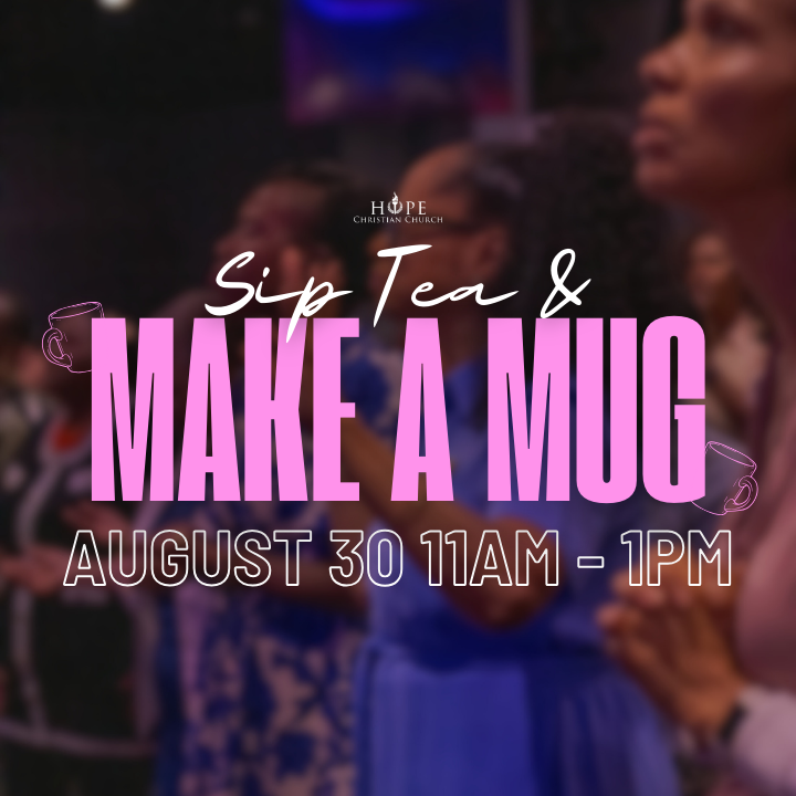 Women's Ministry: 

Sip Tea & Make a Mug

